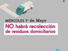 Miércoles 1º de mayo sin recolección de residuos